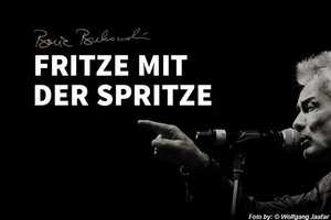 Boris Bukowski (Songs z.B.: Kokain). Film „Fritze mit der Spritze“ soll mit Crowdfunding ins Kino